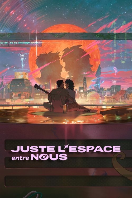 Juste l'espace entre nous streaming gratuit vf vostfr 