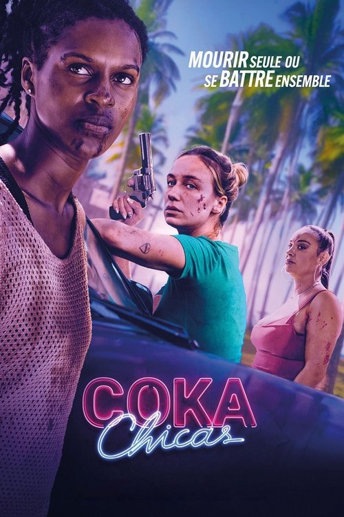 Coka Chicas streaming gratuit vf vostfr 